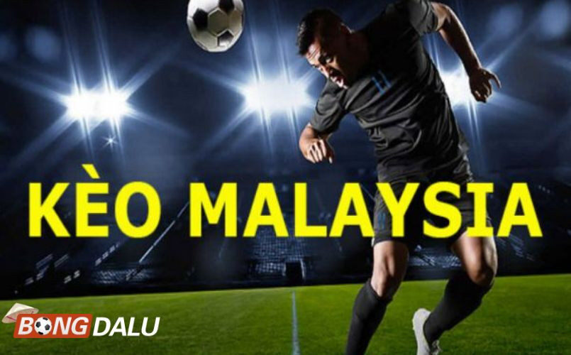 Bí kíp bất bại với tỷ lệ kèo Malaysia