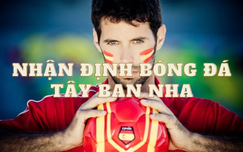 Tinh hoa bóng đá Tây Ban Nha